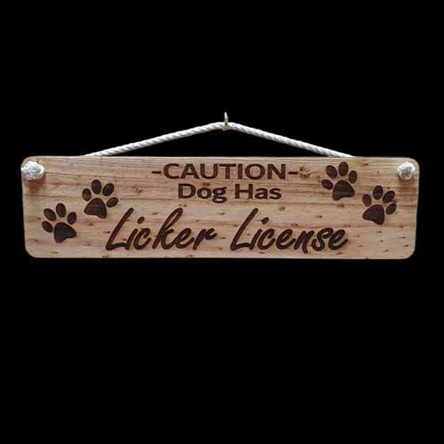 Giggle Garden Sign - Dog Has Licker License