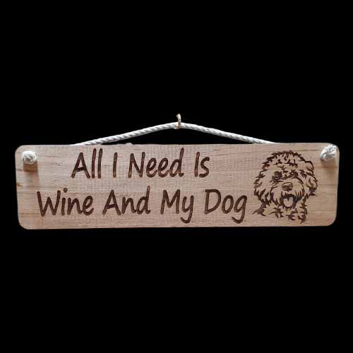 Giggle Garden Sign - All I Need Is Wine and My Dog (Oodle)