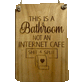 Giggle Sign - This is a Bathroom - Not an Internet Cafe Shit and Split Wooden Sign